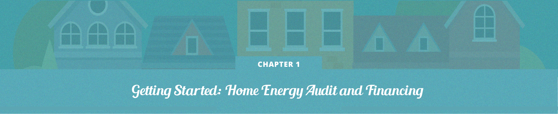 Getting started: Home Energy Audit and Financing